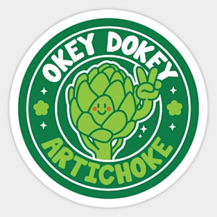 Okey Dokey Artichokey Sticker